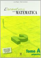 L' avventura della matematica. Tomo A. Con materiali per il docente. Per la Scuola media vol.2 di L. Miglio, A. Colombano edito da Il Capitello