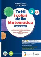 Tutti i colori della matematica. Ediz. Blu. Secondo biennio e quinto anno e moduli. Per le Scuole superiori. Con Verso l'esame in digitale. Con e-book vol. 1 Beta di Leonardo Sasso, Claudio Zanone edito da Petrini