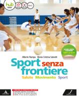 Sport senza frontiere. Per la Scuola media. Con e-book. Con espansione online. Con 2 libri: Atlante-Diario