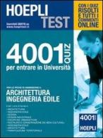 Hoepli test. 4001 quiz per entrare in università. Per le prove di ammissione a architettura, ingegneria edile edito da Hoepli