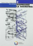 Scopriamo la geometria. Modulo C. Per la Scuola media di Gemma Colosio, Teresita Giliani edito da La Scuola