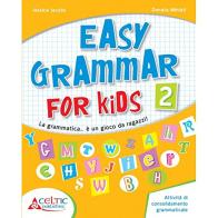 Easy grammar for kids. Level 2. Materiali per il docente. Per la Scuola elementare