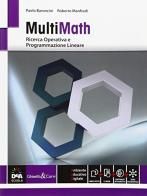 Multimath. Modulo ricerca operativa e programmazione lineare. Vol. C2. Per le Scuole superiori. Con e-book. Con espansione online