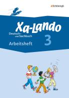 Xa-lando. Arbeitsheft. Deutsch und sachbuch. Per la Scuola elementare vol.3 edito da Schoeningh Verlag