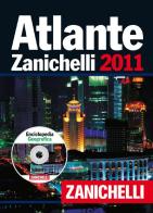 Atlante Zanichelli 2011-Enciclopedia geografica. Con CD-ROM edito da Zanichelli
