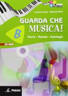 Guarda che musica. Per la Scuola media! Con CD-ROM. Con espansione online di Luciano Leone, Roberto Paoli edito da Petrini