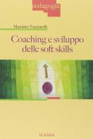 Coaching e sviluppo delle soft skills di Massimo Tucciarelli edito da La Scuola SEI