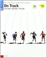 On track. Blocco Course Book A-C-Study Book A-C. Con 2 CD Audio. Per le Scuole superiori di Kiaran O'Malley, Mark Tulip, Luciano Mariani edito da Zanichelli