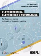 Elettrotecnica, elettronica e automazione. Per il biennio degli Ist.t ecnici di Gaetano Conte, Emanuele Impallomeni edito da Hoepli