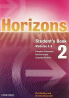 Horizons. Student's book-Workbook. Con CD Audio. Con CD-ROM. Per le Scuole superiori vol.2 di Paul Radley, Daniela Simonetti edito da Oxford University Press