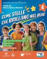 Come stelle che brillano nel buio. Corso di IRC. Quaderno della creatività. Con Parole per tutti. Brani dell'Antico e del Nuovo Testamento. Per la 4ª e 5ª classe del di Marella Berger, Marina Gennesi, Nicoletta Stio edito da Il Capitello