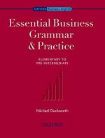 Essential business. Grammar & practice. Per le Scuole superiori di Michael Duckworth edito da Oxford University Press