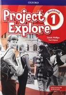 Project Explore. Workbook. Per la Scuola media. Con espansione online vol.1 edito da Oxford University Press