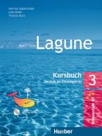 Lagune. Kursbuch. Per le Scuole superiori. Con CD-Audio vol.3 di Hartmut Aufderstraße edito da Hueber