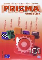 Prisma. Consolida. Libro del alumno. Nivel c1. Per le Scuole superiori vol.3 edito da Logos