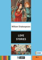 Love stories. B1.1. Con File audio per il download di William Shakespeare edito da Liberty