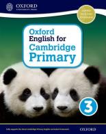 Oxford international primary. English Cambridge. Student's book. Per la Scuola elementare. Con espansione online vol.3 edito da Oxford University Press