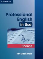 Professional English in Use Finance. Edition with answers di Ian MacKenzie edito da Cambridge