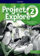 Project Explore. Workbook. Per la Scuola media. Con espansione online vol.2 edito da Oxford University Press