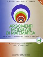 Argomenti modulari di matematica. Modulo H. Per gli Ist. professionali per l'industria e l'artigianato