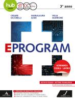 Eprogram. Tecnologici. Per gli Ist. tecnici e professionali. Con e-book. Con espansione online vol.1