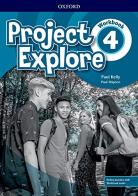 Project Explore. Workbook. Per la Scuola media. Con espansione online vol.4 edito da Oxford University Press