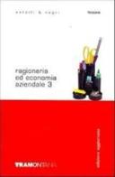 Ragioneria ed economia. Per gli Ist. tecnici commerciali vol.3 di Eugenio Astolfi, Letizia Negri edito da Tramontana