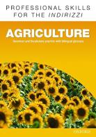 Oxford professional skills. Agricolture. Per le Scuole superiori. Con espansione online edito da Oxford University Press