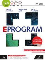 Eprogram. Tecnologici. Per gli Ist. tecnici e professionali. Con e-book. Con espansione online vol.2