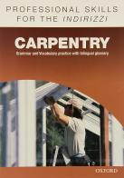 Oxford professional skills. Carpentry. Per le Scuole superiori. Con espansione online edito da Oxford University Press