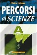 Percorsi di scienze. Volume A-B-C-D-E-F. Per la Scuola media di Franca Fabris, Carlo Genzo edito da Trevisini