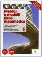 Metodi e modelli della matematica. Per le Scuole superiori. Con espansione online vol.5