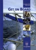 Get on board. Con CD Audio di Giuseppina Abis, Sally Davies edito da Il Capitello