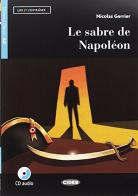 Sabre de Napoléon. Con App. Con CD-Audio di Nicolas Gerrier edito da Black Cat-Cideb