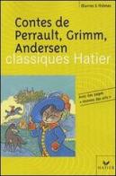 Contes de Perrault, Grimm, Andersen di Charles Perrault edito da Hatier