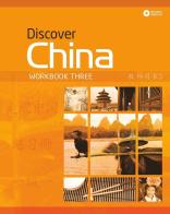 Discover China. Workbook 3. Per le Scuole superiori. Con e-book. Con espansione online di Anqi Ding edito da Macmillan