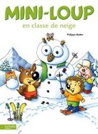 Mini-loup en classe de neige. Per la Scuola elementare di Pascal Dupont edito da Hachette Education - France