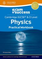 Cambridge IGCSE and O level physics. Exam success Workbook. Per le Scuole superiori. Con espansione online di Primrose Kitten edito da Oxford University Press