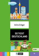 So tickt Deutschland. Con File audio per il download di Anita Gröger edito da Liberty