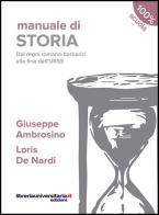 Manuale di storia. Per le Scuole superiori di Giuseppe Ambrosino, Loris De Nardi edito da libreriauniversitaria.it