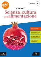Scienza e cultura dell'alimentazione. Per il 2° biennio degli Ist. professional. Con e-book. Con espansione online vol.2