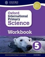 Primary science. Workbook. Per la Scuola elementare. Con espansione online vol.5 edito da Oxford University Press