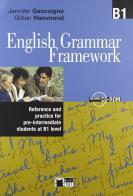 English grammar framework. B1. Per le Scuole superiori. Con CD-ROM di Jennifer Gascoigne, Gillian Hammond edito da Black Cat-Cideb