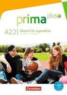 Prima plus. A2.2 Deutsch für Jugendliche. Schülerbuch. Per la Scuola media edito da Cornelsen