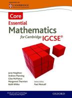 Essential mathematics for Cambridge IGCSE. Core. Per le Scuole superiori. Con espansione online edito da Oxford University Press