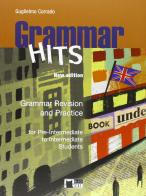 Grammar hits. For pre-intermediate to intermediate students. Per le Scuole superiori di Guglielmo Corrado edito da Black Cat-Cideb