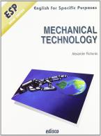 Mechanical technology. Mechanical engineering. Materiali per il docente. Con CD Audio. Per gli Ist. Tecnici e professionali di Alexander Richards edito da EDISCO