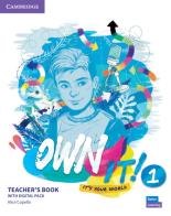 Own it! It's your world. Level 1. Teacher's book. Per le Scuole superiori. Con espansione online edito da Cambridge