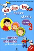Un, due, tre... nuove storie. Corso di lingua italiana per la scuola primaria. Con CD Audio vol.3