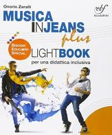 Musica in jeans plus. Lightbook per una didattica inclusiva. Con espasnione online. Per la Scuola media di Onorio Zaralli edito da Bulgarini